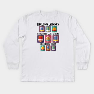 Lifelong Learner. Micro-Certifications Kids Long Sleeve T-Shirt